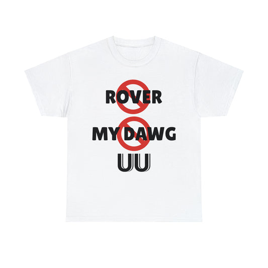 "This is Not Rover" UUel-Tee