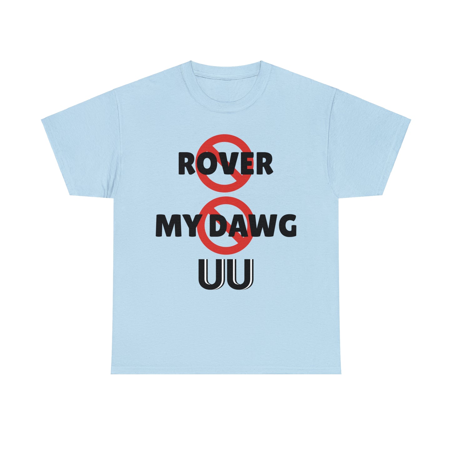 "This is Not Rover" UUel-Tee