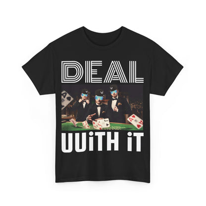 "Deal UUith It" UUel-Tee