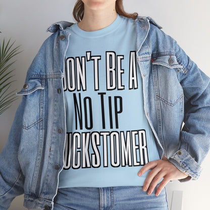 "No Tip Cuckstomer" UUel-Tee