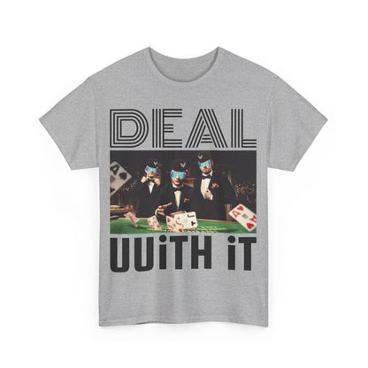 "Deal UUith It" UUel-Tee