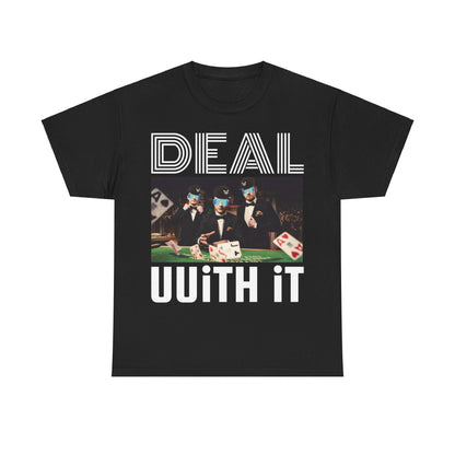 "Deal UUith It" UUel-Tee